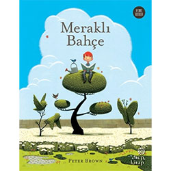 Meraklı Bahçe (Peter Brown, Hep Kitap)