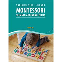 Montessori: Dehanın Ardındaki Bilim (Angeline Stoll Lillard, Kaknüs Yayınları)