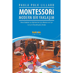 Montessori - Modern Bir Yaklaşım (Paula Polk Lillard)