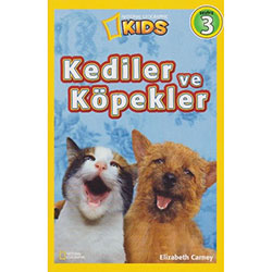 National Geographic Kids - Kediler ve Köpekler (Elizabeth Carney)