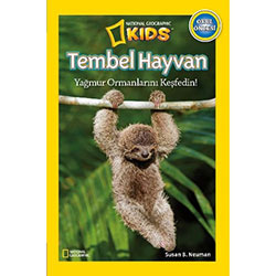 National Geographic Kids - Tembel Hayvan Yağmur Ormanlarını Keşfedin (Susan B.Neuman)