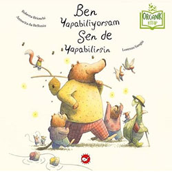 Organik Kitap: Ben Yapabiliyorsam Sen De Yapabilirsin  R Brioschi  A  Bellonio 