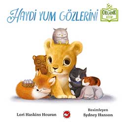 Organik Kitap: Haydi Yum Gözlerini (Lori Haskinson Houran, Beyaz Balina Yayınları)