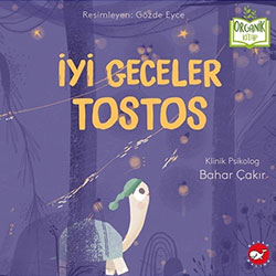 Organik Kitap: İyi Geceler Tostos  Bahar Çakır 