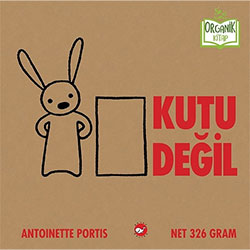 Organik Kitap: Kutu Değil (Antoınette Portis, Beyaz Balina Yayınları)