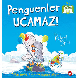 Organik Kitap: Penguenler Uçamaz! (Richard Byrne, Beyaz Balina Yayınları)