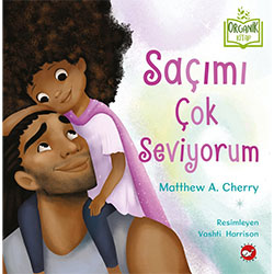 Organik Kitap:  Saçımı Çok Seviyorum  Matthew A  Cherry  Beyaz Balina Yayınları 