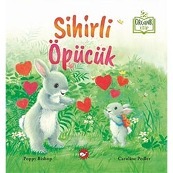 Organik Kitap: Sihirli Öpücük  Poppy Bishop  Caroline Pedler 