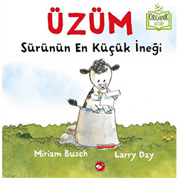 Organik Kitap: Üzüm - Sürünün En Küçük İneği  Miriam Busch  Beyaz Balina Yayınları 