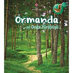 Ormanda Bir Doğa Yürüyüşü  5+ Yaş  Tübitak Yayınları 