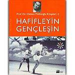 Osman Müftüoğlu - Hafifleyin, Gençleşin