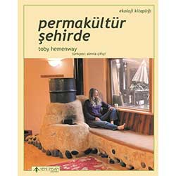 Permakültür Şehirde (Toby Hemenway, Yeni İnsan Yayınevi)