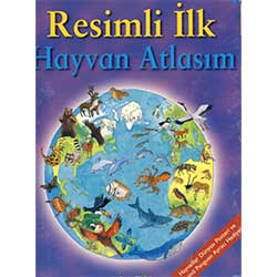 Resimli İlk Hayvan Atlasım (Deborah Chancellor, Mandolin Yayınları)