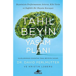 Tahıl Beyin Yaşam Planı  Dr  David Perlmutter & Krıstın Lomberg  Pegasus Yayınları 