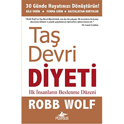 Taş Devri Diyeti İlk İnsanların Beslenme Düzeni (Robb Wolf, Pegasus Yayınları)