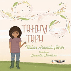 Tohum Topu (Bahar Havzalı Şener, Yeni İnsan Yayınları)