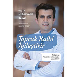 Toprak Kalbi İyileştirir  Doç  Dr  Muhammed Keskin 