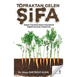 Topraktan Gelen Şifa (Maya Shetreat-Klein)