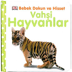 Bebek Dokun Hisset: Vahşi Hayvanlar (Pearson, Dawn Sirett)