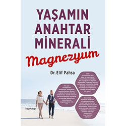 Yaşamın Anahtar Minerali Magnezyum  Dr  Elif Pasha 