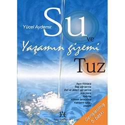 Yaşamın Gizemi Su ve Tuz (Yücel Aydemir)